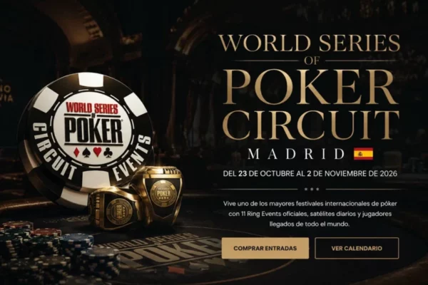 Programa oficial de las WSOP Circuit Madrid 2026 en Casino Gran Vía